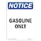 Signmission Safety Sign, OSHA Notice, 7" Height, Gasoline Only Sign, Portrait OS-NS-D-57-V-13075 - alternate 1
